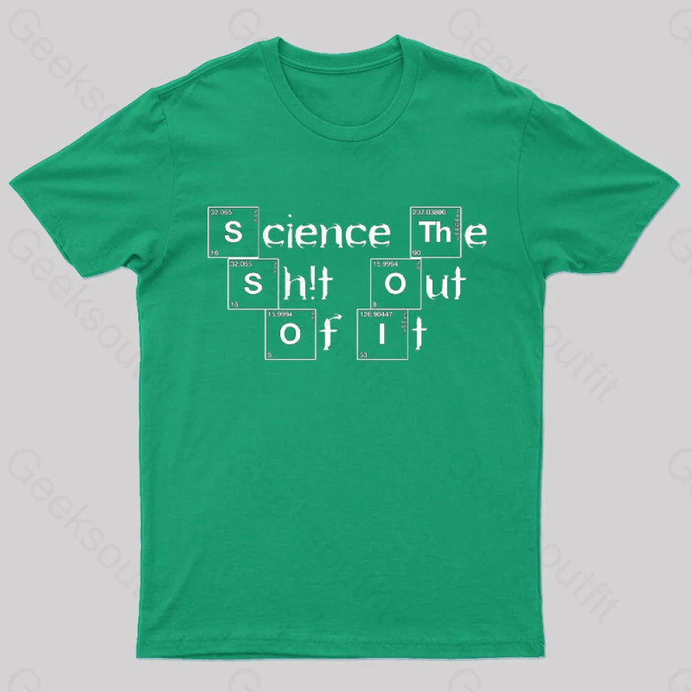 Science It Funny Geeks T-Shirt Green / S