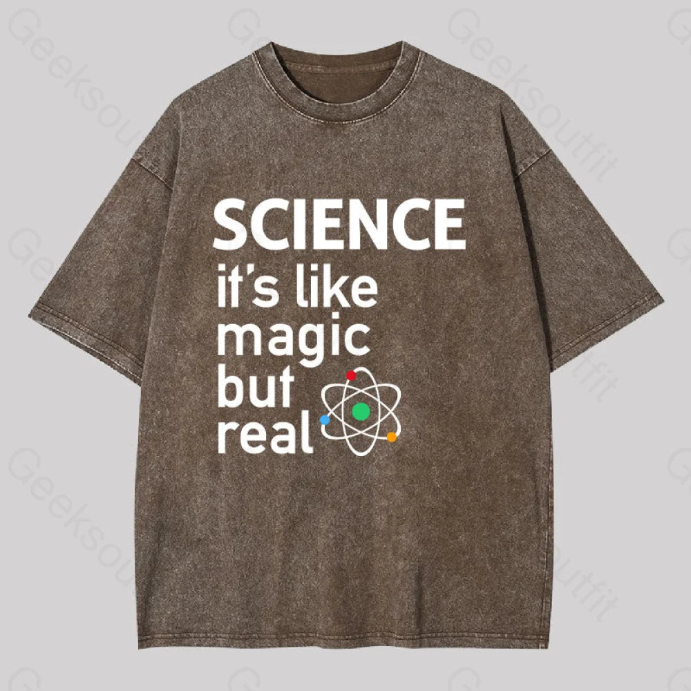 Science It’s Like Magic But Real Washed T-Shirt Coffee / S