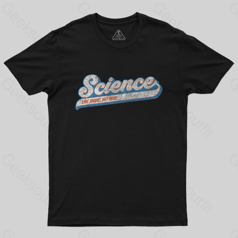 Science Like Magic, But Real T-Shirt - Geeksoutfit