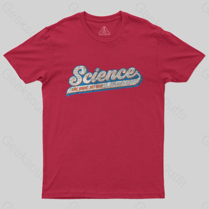 Science Like Magic, But Real T-Shirt - Geeksoutfit