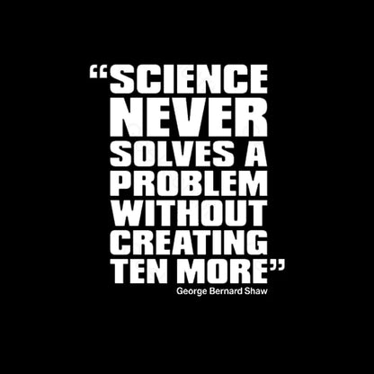 Science Never Solves A Problem Geek T-Shirt