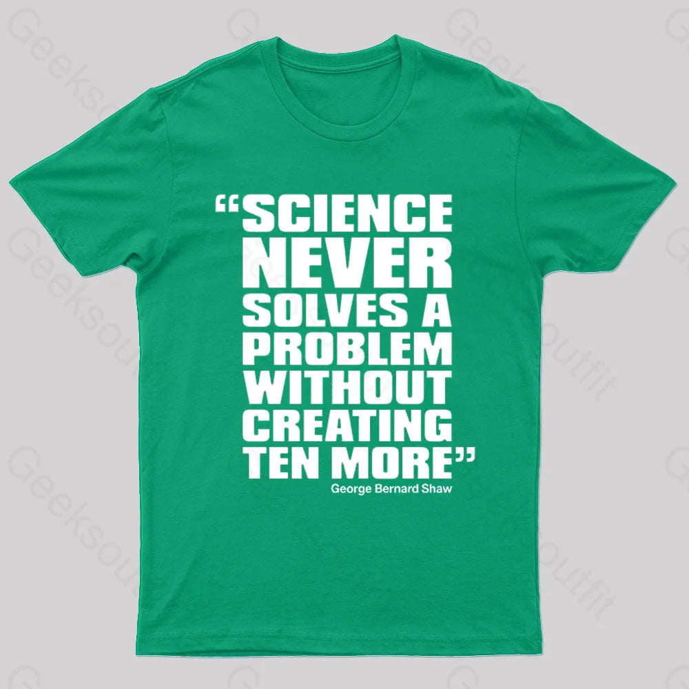 Science Never Solves A Problem Geek T-Shirt Green / S