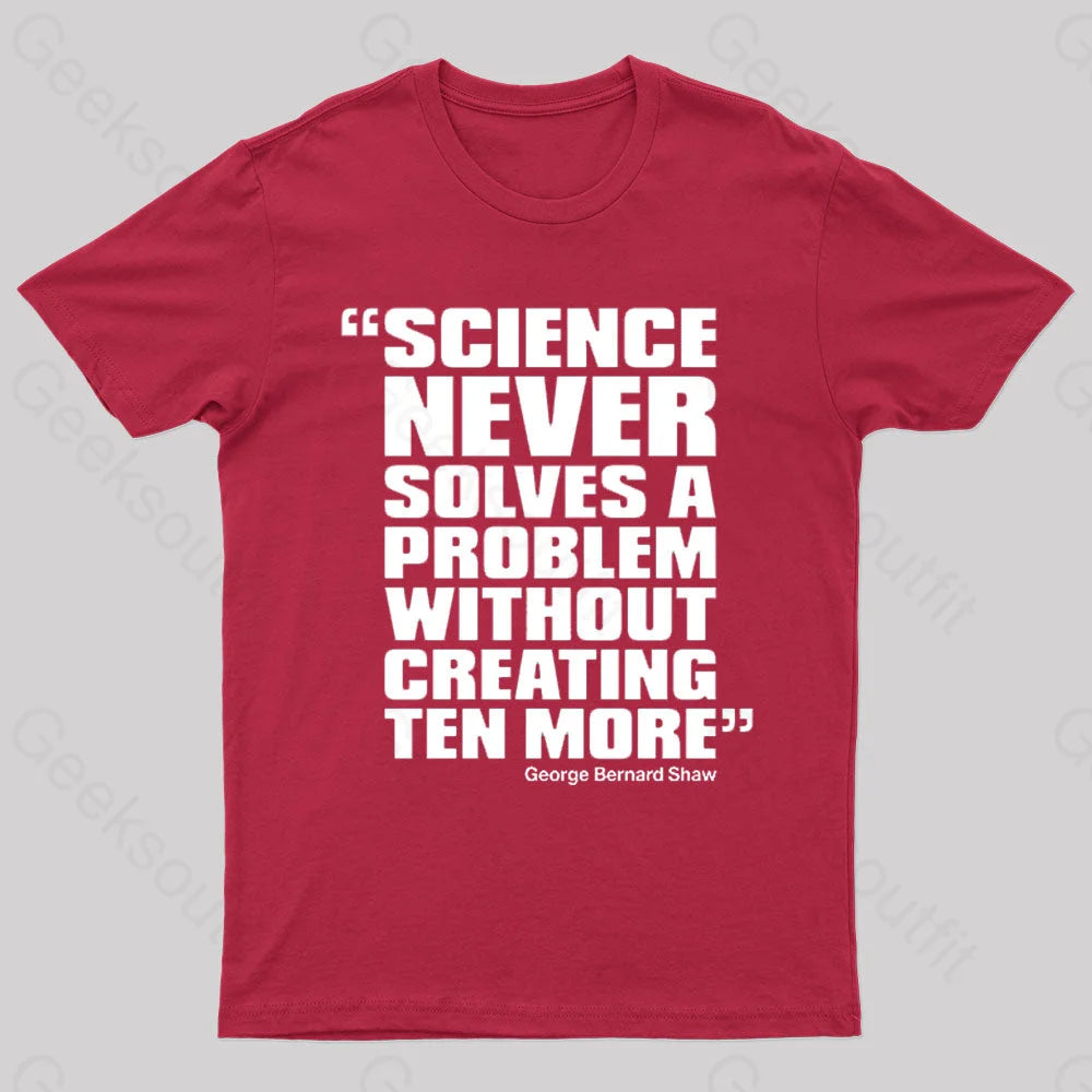 Science Never Solves A Problem Geek T-Shirt Red / S