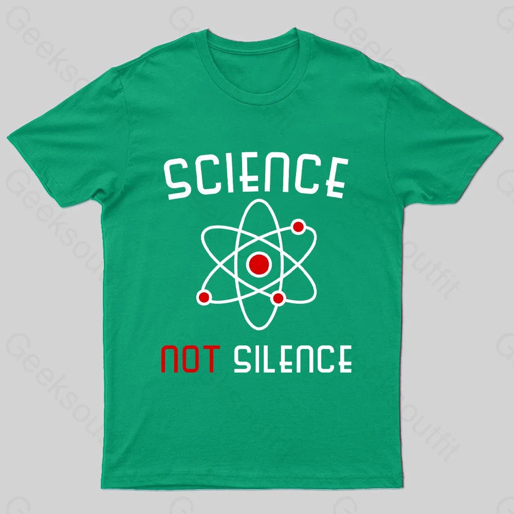 Science Not Silence Geek T-Shirt Green / S