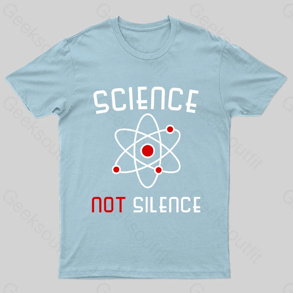 Science Not Silence Geek T-Shirt Light Blue / S