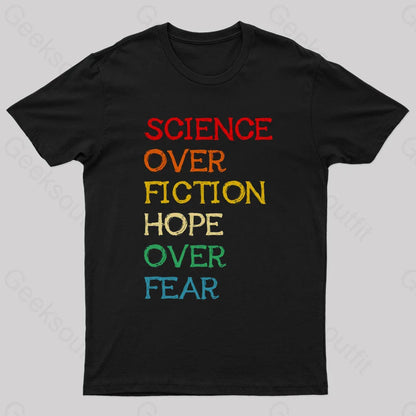 Science Over Fiction Hope Fear Nerd T-Shirt Black / S