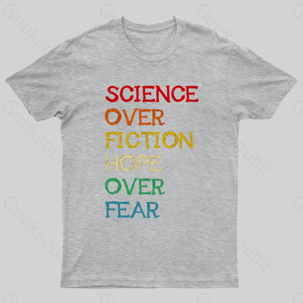 Science Over Fiction Hope Fear Nerd T-Shirt Grey / S