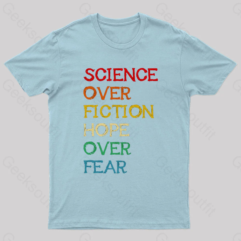 Science Over Fiction Hope Fear Nerd T-Shirt Light Blue / S