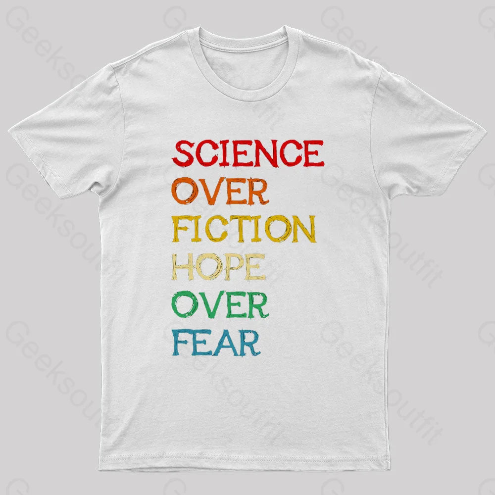 Science Over Fiction Hope Fear Nerd T-Shirt White / S