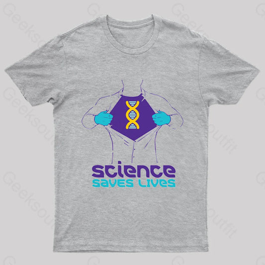 Science Saves Lives Geek T-Shirt Grey / S