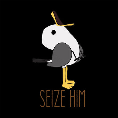 Seize Him Geek T-Shirt