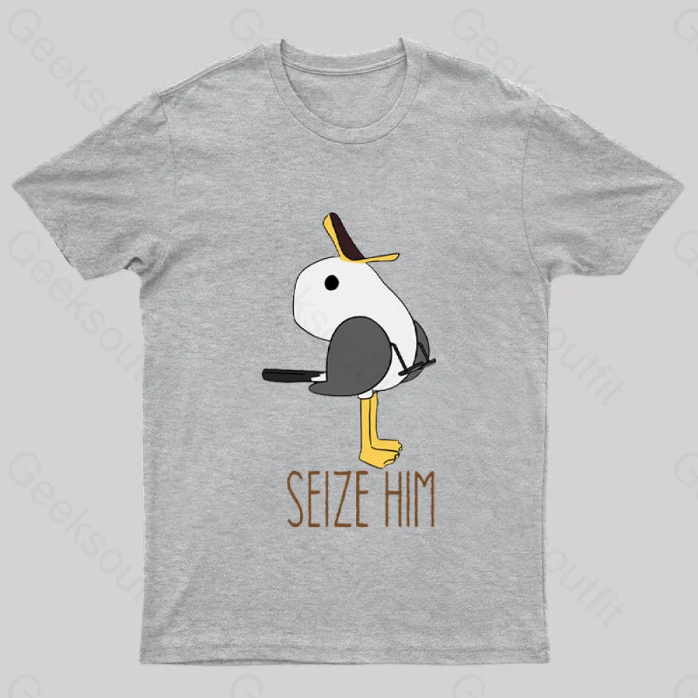 Seize Him Geek T-Shirt Grey / S