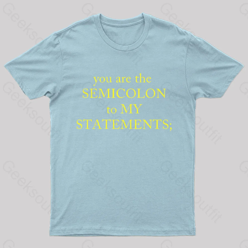 Semicolon To My Statement Geek T-Shirt Light Blue / S