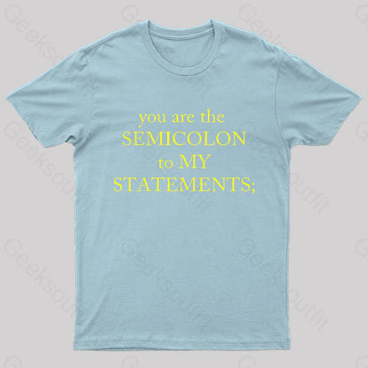 Semicolon To My Statement Geek T-Shirt Light Blue / S