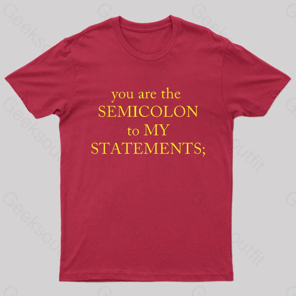 Semicolon To My Statement Geek T-Shirt Red / S