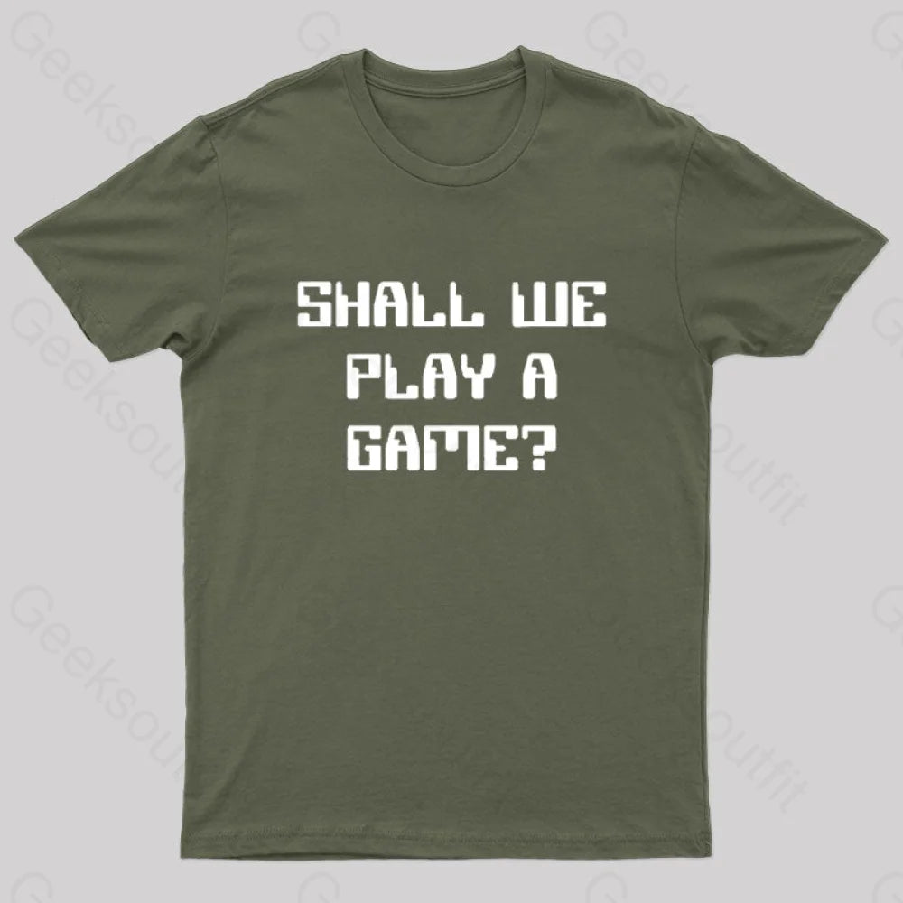 Shall We Play A Game? Nerd T-Shirt Army Green / S