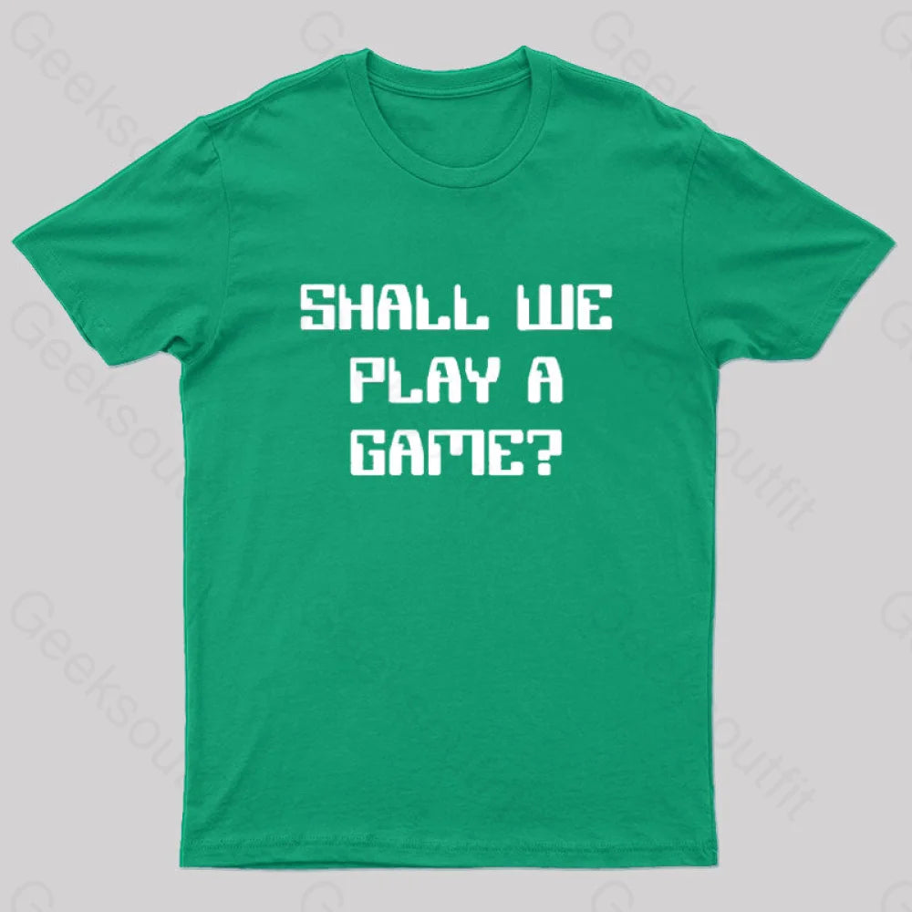 Shall We Play A Game? Nerd T-Shirt Green / S