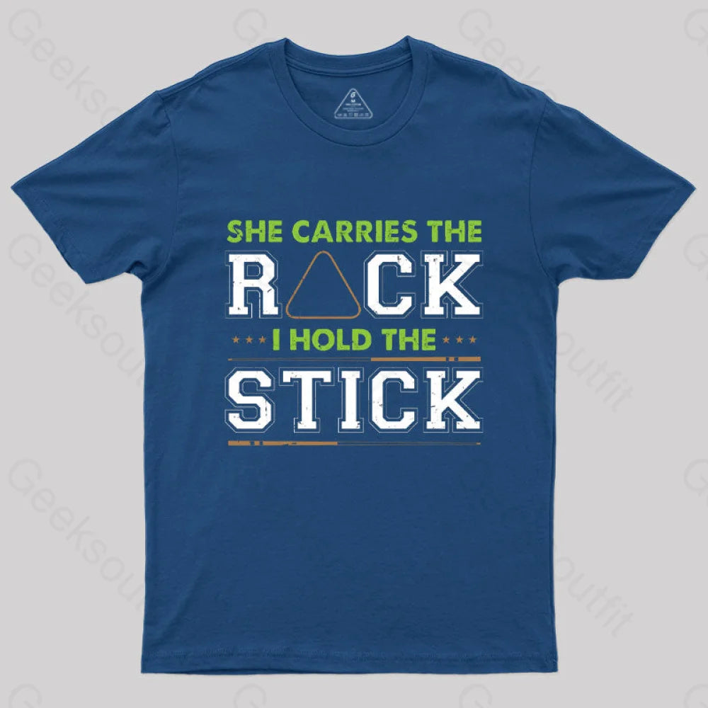 She Carries The Rack I Hold Stick T-Shirt Navy / S