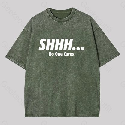 Shhh No One Cares Washed T-Shirt Army Green / S