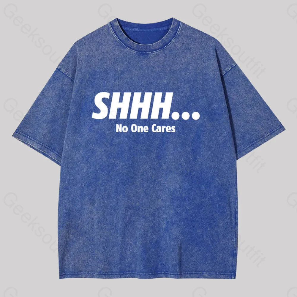 Shhh No One Cares Washed T-Shirt Blue / S