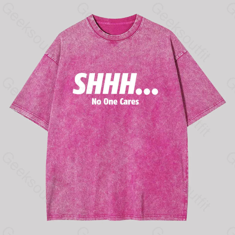 Shhh No One Cares Washed T-Shirt Rose Red / S