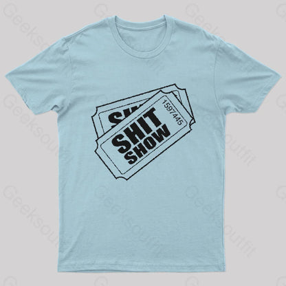 Shit Show Ticket T-Shirt Light Blue / S