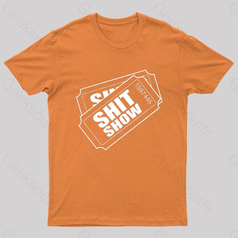 Shit Show Ticket T-Shirt Orange / S