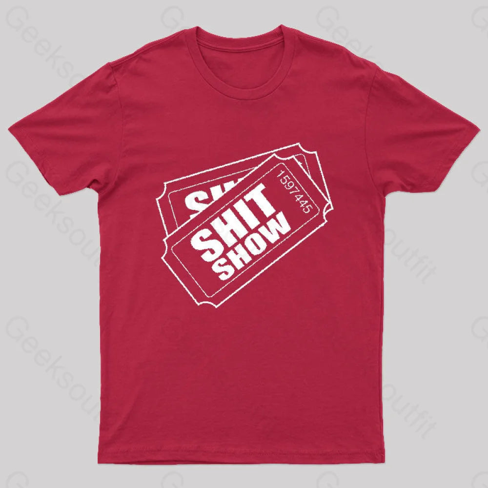 Shit Show Ticket T-Shirt Red / S