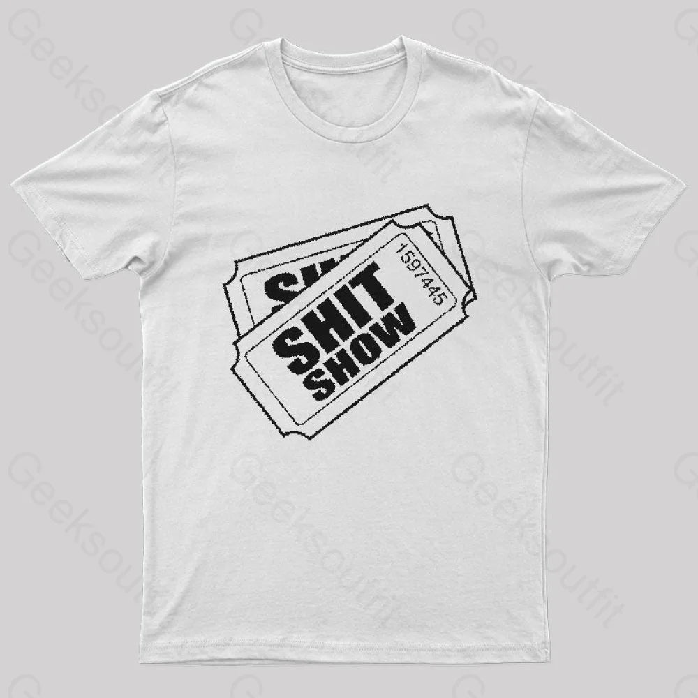 Shit Show Ticket T-Shirt White / S