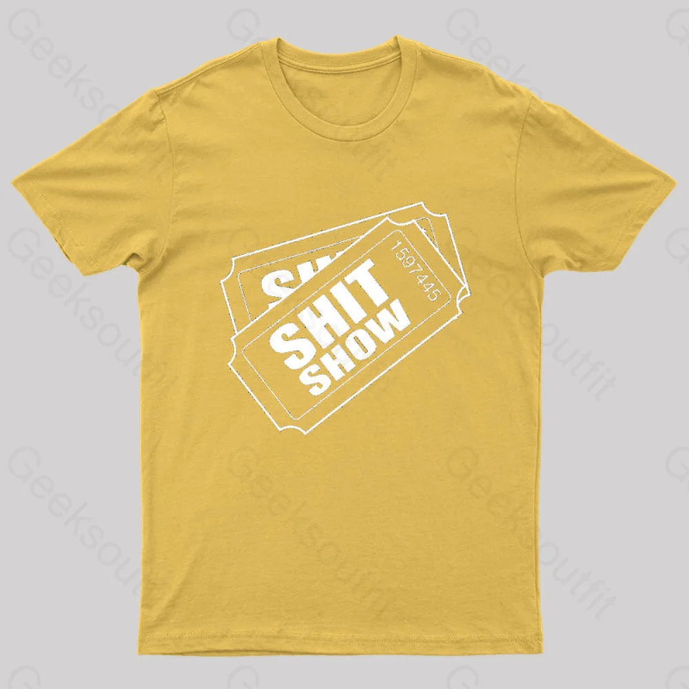 Shit Show Ticket T-Shirt Yellow / S