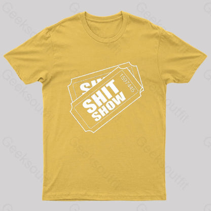 Shit Show Ticket T-Shirt Yellow / S