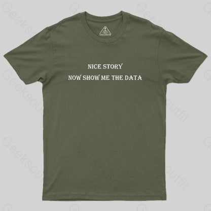 Show Me The Data Simple Geek T-Shirt Army Green / S