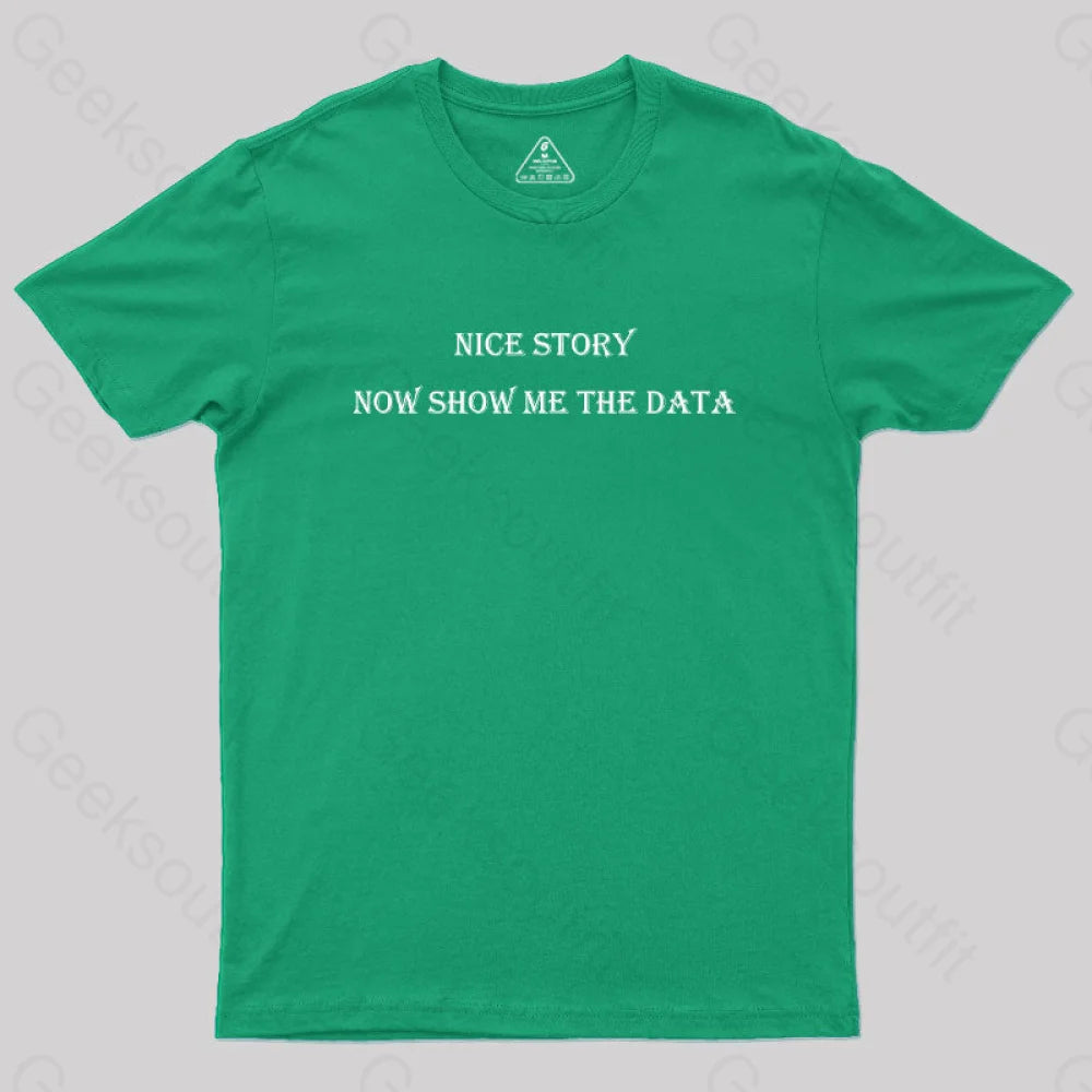 Show Me The Data Simple Geek T-Shirt Green / S