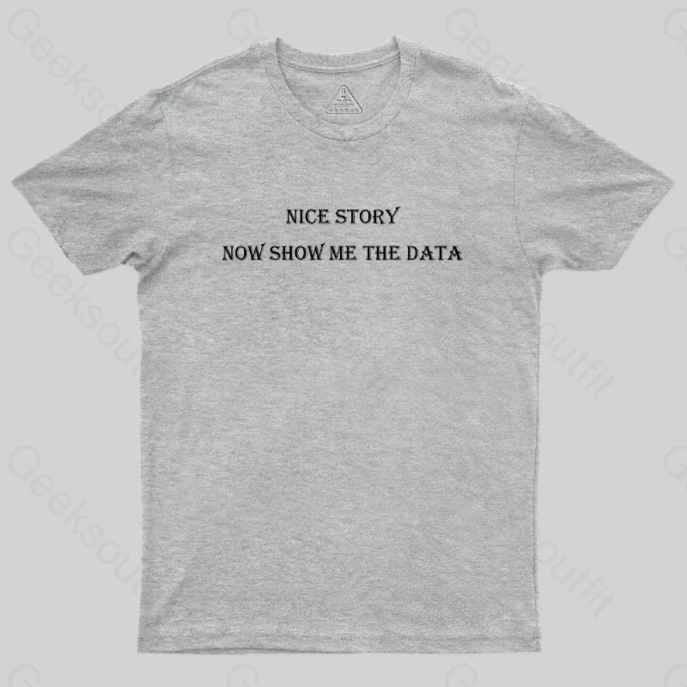 Show Me The Data Simple Geek T-Shirt Grey / S