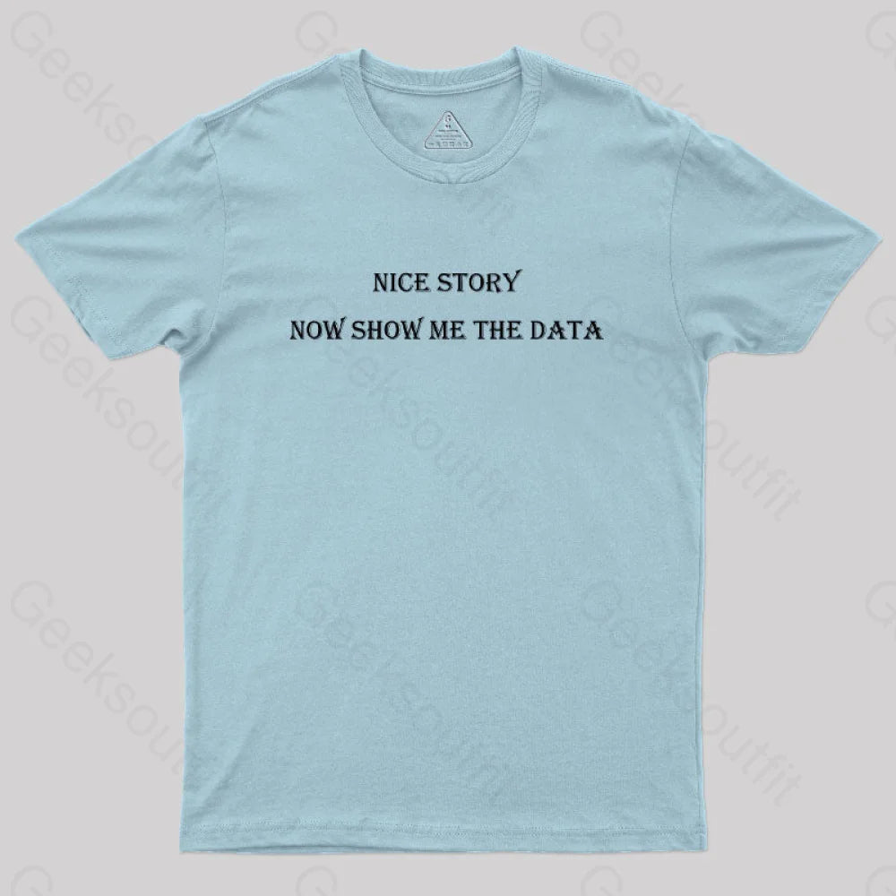 Show Me The Data Simple Geek T-Shirt Light Blue / S