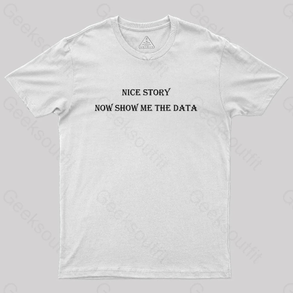 Show Me The Data Simple Geek T-Shirt White / S