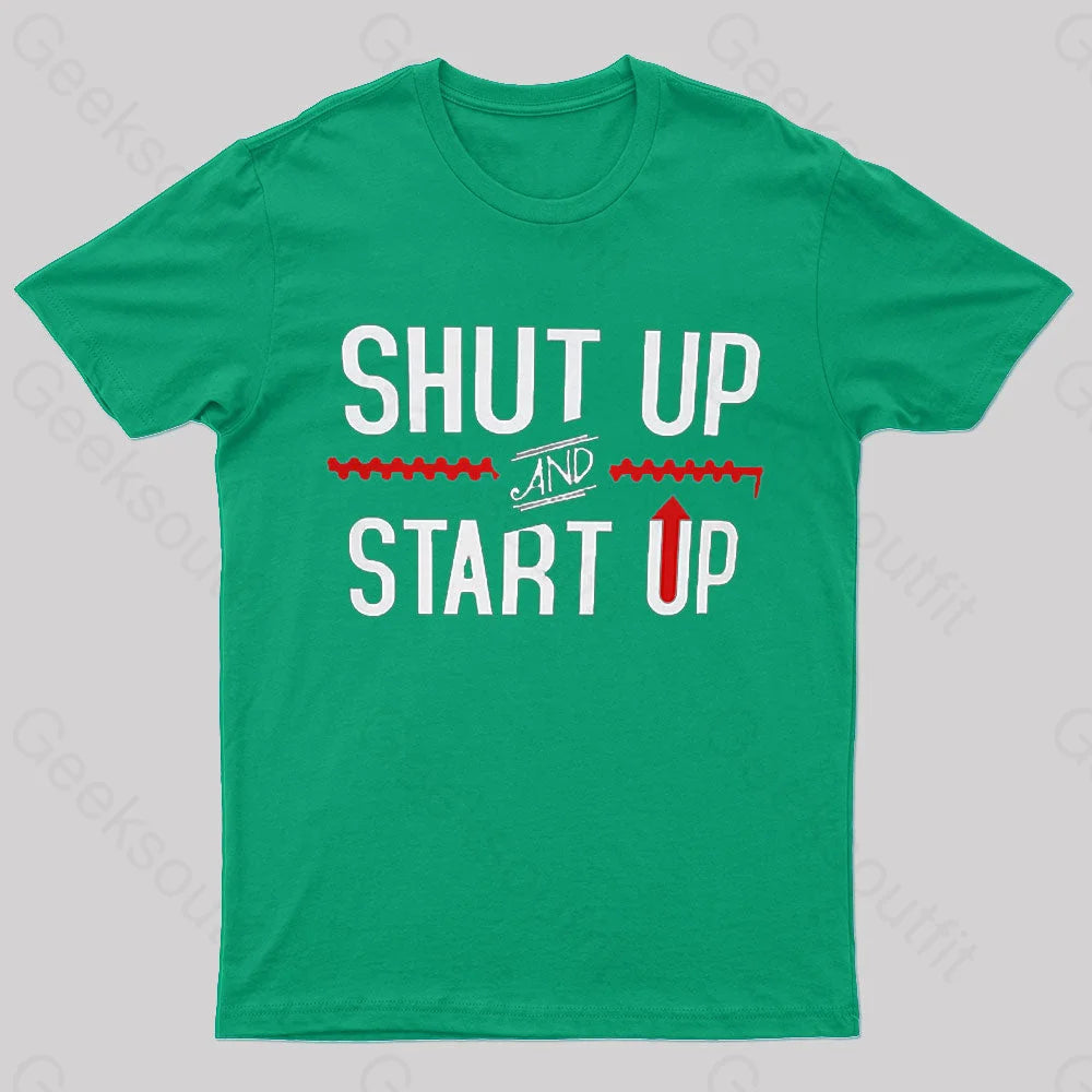 Shut Up And Startup Nerd T-Shirt Green / S