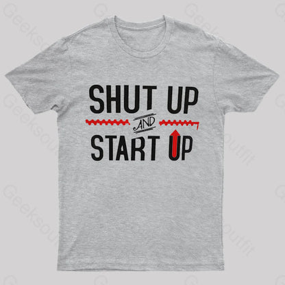 Shut Up And Startup Nerd T-Shirt Grey / S