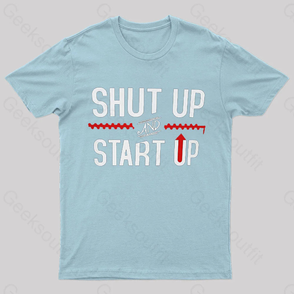 Shut Up And Startup Nerd T-Shirt Light Blue / S