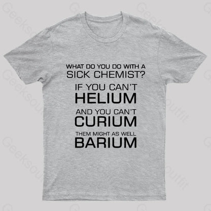 Sick Chemist Nerd T-Shirt Grey / S