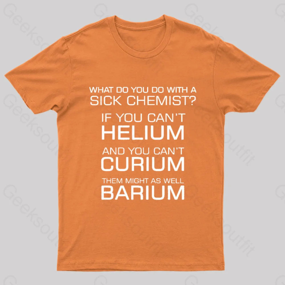 Sick Chemist Nerd T-Shirt Orange / S