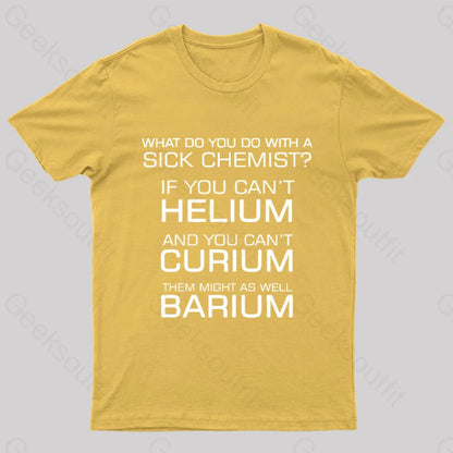 Sick Chemist Nerd T-Shirt Yellow / S