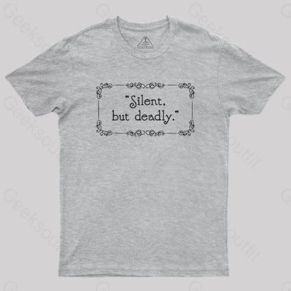 Silent But Deadly Geek T-Shirt Grey / S