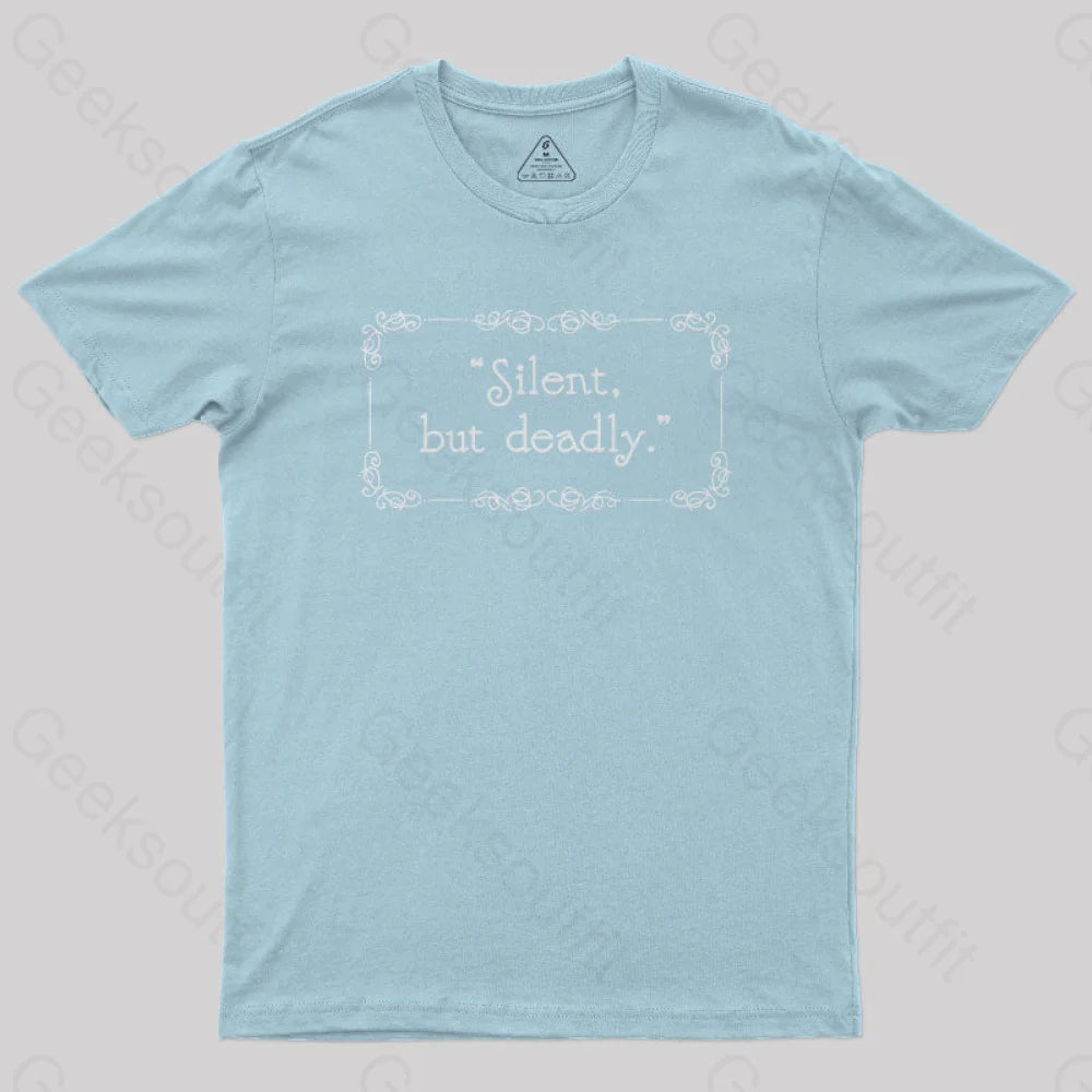 Silent But Deadly Geek T-Shirt Light Blue / S