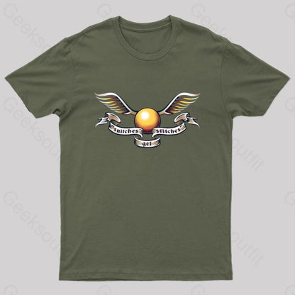 Snitches Get Stitches Geek T-Shirt Army Green / S