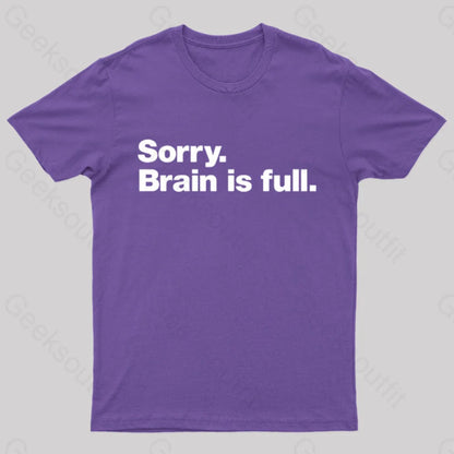 Sorry Brain Is Full Nerd T-Shirt Purple / S