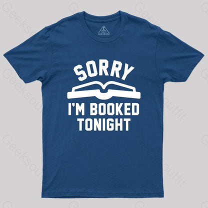 Sorry Im Booked Tonight T-Shirt Navy / S