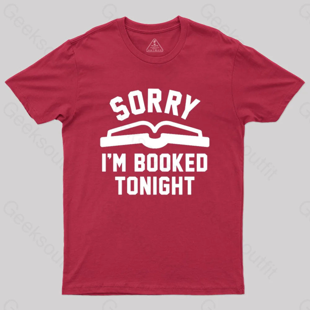 Sorry Im Booked Tonight T-Shirt Red / S