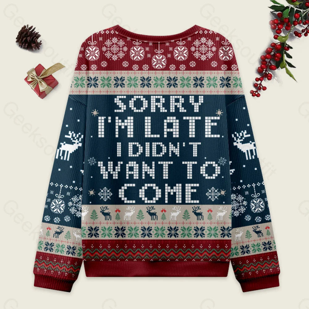 Sorry I’m Late. I Didn’t Want To Come Red And Blue Ugly Christmas Sweater Men’s Style-S