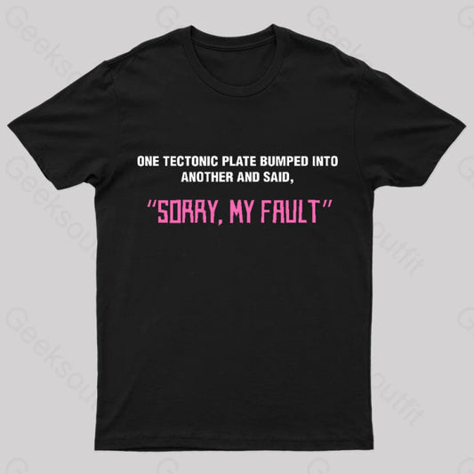 Sorry My Fault Nerd T-Shirt Black / S